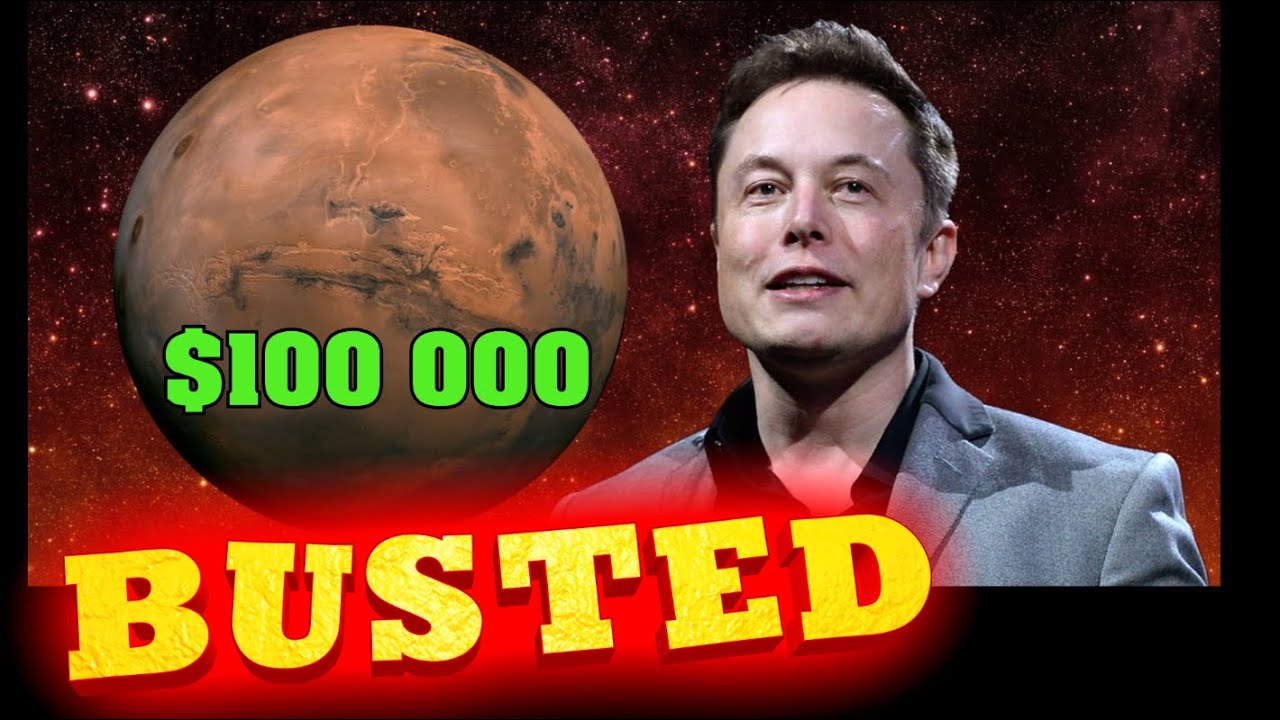 Elon Musks $100 000 Ticket to Mars: BUSTED!