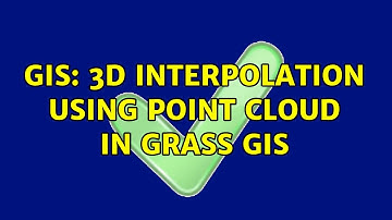 GIS: 3D Interpolation using point cloud in GRASS GIS (2 Solutions!!)