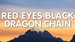 Odetari - RED EYES BLACK DRAGON CHAIN (Lyrics) Resimi