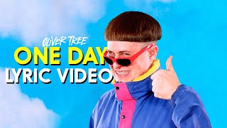 Video thumbnail of "Oliver Tree - One Day [Lyric Video]"