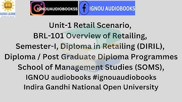 Retail Scenario, unit-1 BRL-101 Diploma in Retailing DIRIL SOMS IGNOU #ignouaudiobooks #retail