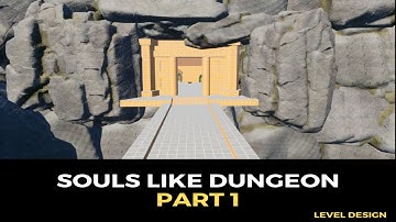 [Level Design] Souls like dungeon Part_1