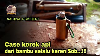 CARA MEMBUAT CASE KOREK API UNIK DARI BAMBU @vansoendanese3617
