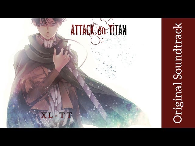 Attack on Titan: Original Soundtrack I - XL-TT | High Quality | Hiroyuki Sawano class=