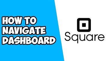 How To Navigate Square Dashboard