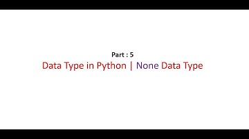 Part - 5 : None Data Type in Python | Hindi Language