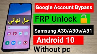 Samsung A30/A30s/A31 Google FRP Lock Bypass 2021 || ANDROID 10 Q (Without PC)