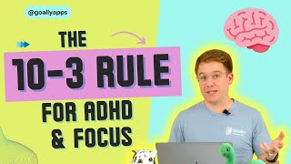 What is the 10-3 Rule | How to focus with ADHD