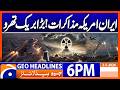 US-IRAN TALKS - Major Breakthrough..!! | Geo News 6 PM Headlines | 2nd May 2026