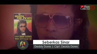 Deddy Dores | Seberkas Sinar