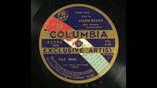 'Pale Moon' George Meader on Columbia A3380 (1920) Frederic Knight Logan, Jesse G. M. Glick 78 rpm