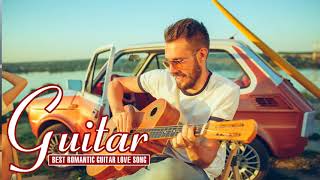 Top 40 Romantic Guitar Love Songs - Best Relaxing Guitar Music Ever