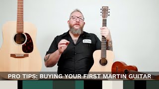 Tips For Buying Your First Martin - Pro Tips Episode 1