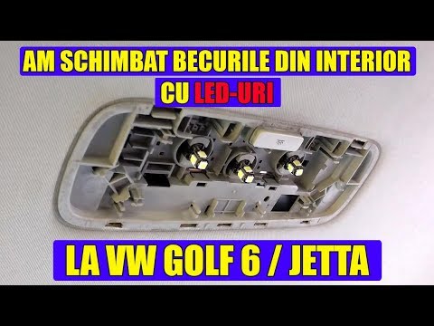 TUTORIAL: Am schimbat becurile din interior cu LED-uri la VW Golf 5, Golf 6, Jetta