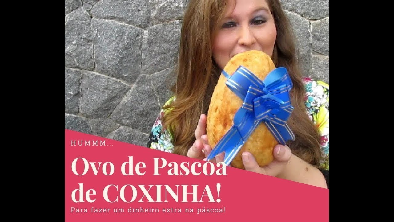 COXINHA GIGANTE RECEITA - OVO DE PASCOA DE COXINHA - RECEITA DA COXINHA GIGANTE - COXINHA GIGANTE