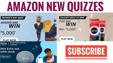 Amazon New Quiz Answers Today | Fathers Day | Colgate Smile O2