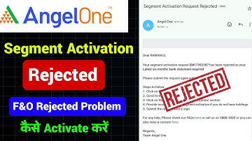 Angel one segment activation rejected | angel one segment activate nahi ho raha hai