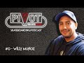  pivot skate club  ep 0  willy muoz