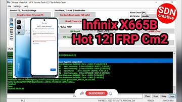 Infinix X665B FRP Cm2 | Infinix Hot 12i pin Frp Unlock cm2 | Created By SDN_creative
