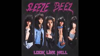 SLEEZE BEEZ スリーズ・ビーズ Look Like Hell Sleeze Beez - Look Like Hell (Full Album) - YouTube