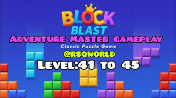 Block Blast Game Adventure Master gameplay Level 41 to 45