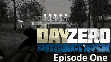 DayZero Podagorsk Gameplay With FT Episode 1 - First look at the new map.