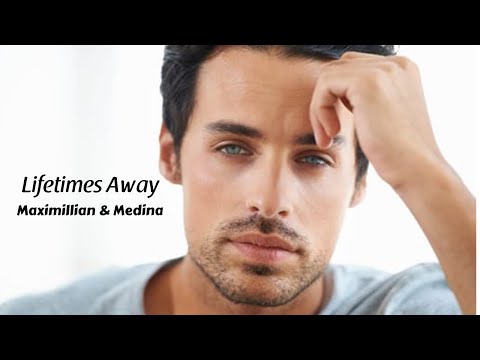 Lifetimes Away - Maximillian & Medina (tradução) HD