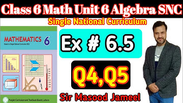 Class6 Math SNC Ex6.5 Q4-5|Math Class 6 Single National Curriculum Ex6.5Q5 by Sir Masood Jameel.