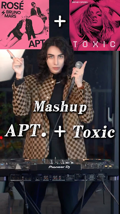 《APT. x Toxic》 Mashup