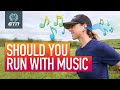 Should You Run Listening To Music? | Can Music Make You Faster?