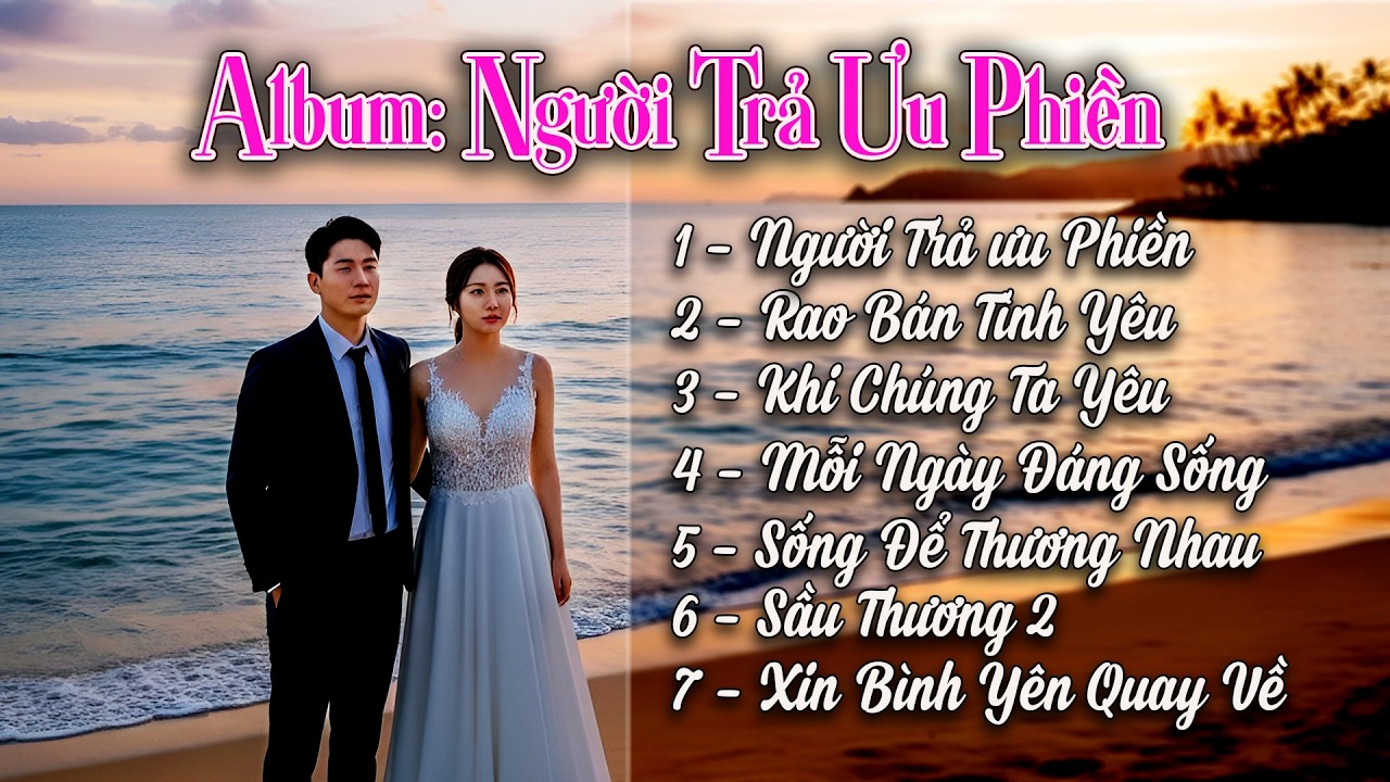 Album Người Trả Ưu Phiền - Rao Bán Tình Yêu  🔥 Những ca khúc hay nhất của Hoàng Bảo