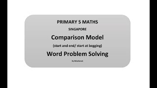 Primary 4/5 Math Comparison Model Math Word Problem