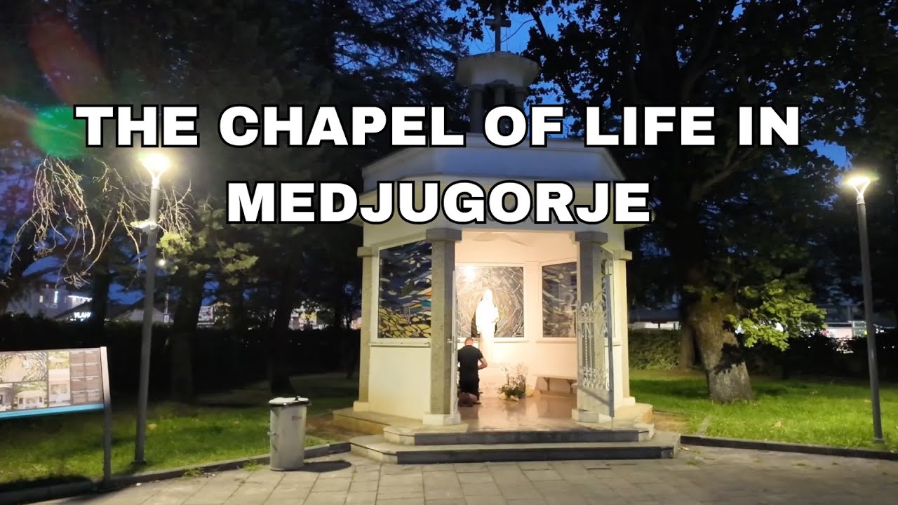 A MUST SEE ! THE CHAPEL OF LIFE IN MEDJUGORJE!