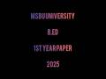 MSBU B.Ed First Year 1st Paper 2025 #bedpreviousyearquestions #bedpaper #bedpreparation #shorts