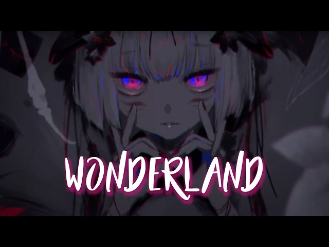 「Nightcore」 Wonderland - NEONI ♡ (Lyrics) class=