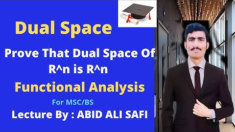 Dual Space of R^n is R^n || Example Of Dual Space in Urdu/Hindi || Functional Analysis