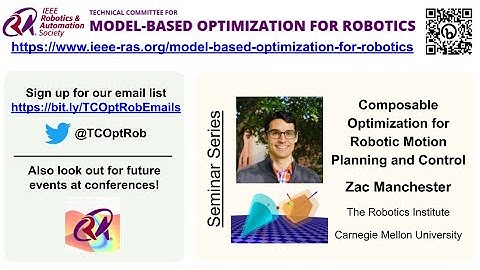 TCOptRob Seminar: Composable Optimization for Robotic Motion Planning and Control by Zac Manchester