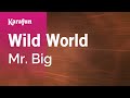 Wild World - Mr. Big | Karaoke Version | KaraFun