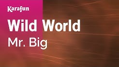 Karaoke Wild World - Mr. Big *  - Durasi: 3:38. 