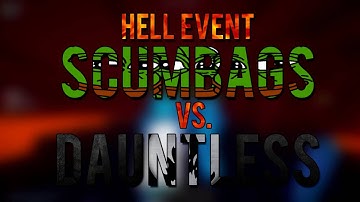 [HydraHCF] Map 13 | Scumbags vs. Dauntless (Raidable)