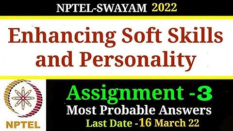 NPTEL-22 | Enhancing Soft Skills & Personality | Assignment - 3 | Most Probable Answers