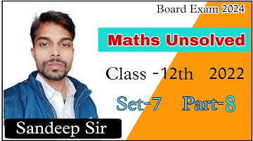 Unsolved Paper Class 12 Math 2022 Set 7 Part -7 | Up Board Unsolved Paper Solution