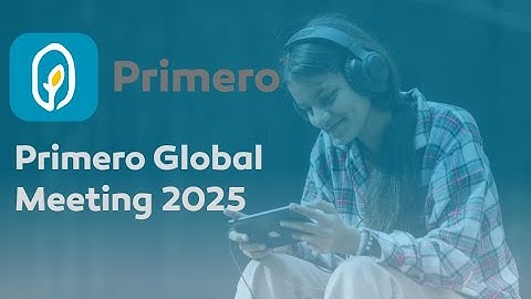 Primero Global Meeting 2025   Day 1 recording 12Nov25