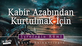 Kabir Azabından Emin Olmak İstersen Şu Dört Şeye Devam Et Müzekkin Nüfûs