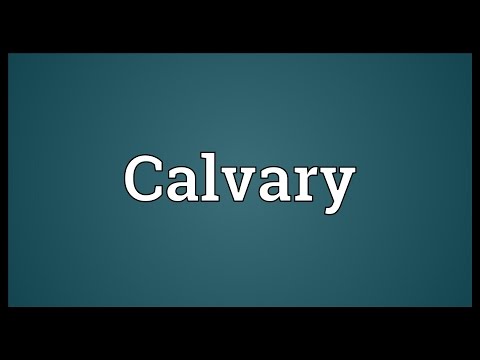 Calvary Meaning