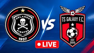 Orlando Pirates V Ts Galaxy Live Match Betway Premiership 2026/27