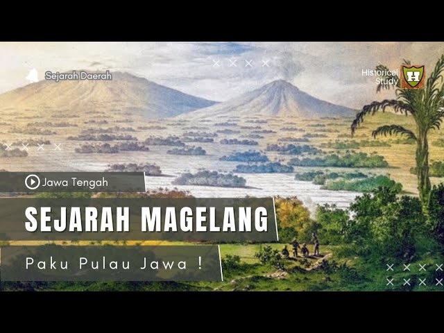 ASAL-USUL MAGELANG || (Sejarah Berdirinya Kabupaten Magelang) class=