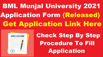 BML Munjal University Application Form 2021 (Released)- How To Fill BML Application By Official Link