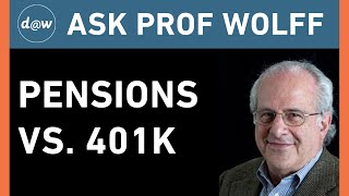 AskProfWolff: Pensions vs. 401K