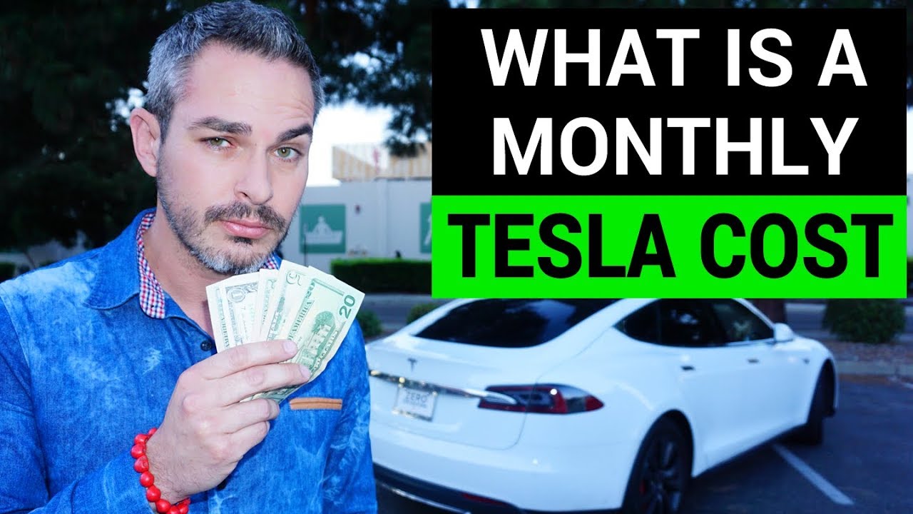 How Much Does A Tesla Cost Per Month YouTube how-much-does-a-tesla-cost-per-month-youtube